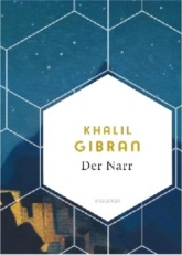 Khalil Gibran: Der Narr